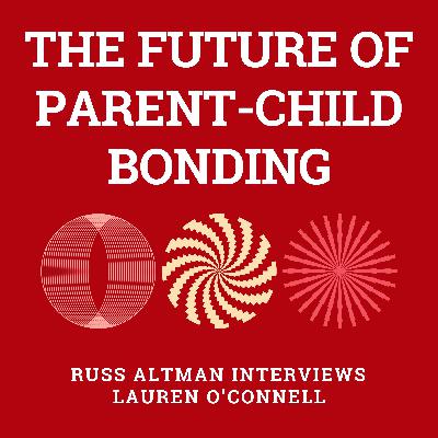 The future of parent-child bonding