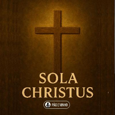 Série - A Reforma Protestante | Sola Christus - Vicente Júnior Série - A Reforma Protestante | Sola Christus - Vicente Júnior