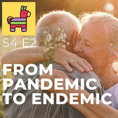 S4 E2 From Pandemic to Endemic (Megan Sheldon)