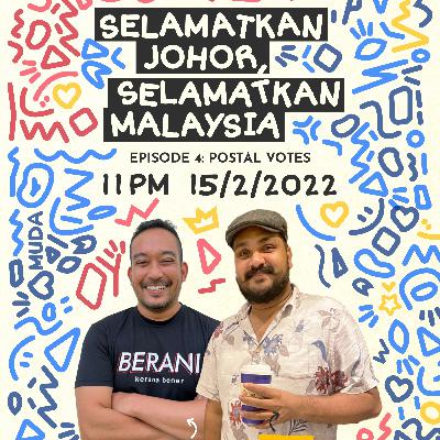 Save Johor, Save Malaysia - Episode 4 - Postal Voting