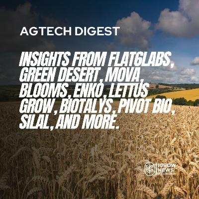 Flat6Labs, Green Desert Technologies, MOVA, Blooms, Brilliant Harvest, Silal, Shouguang Vegetable Industry Group, Enko, Pivot Bio, VGrid Energy Systems, Biotalys, AgroFresh, Super Growers, Emergent Connext, Microsoft, Cal.net, Ascent AeroSystems, AgEagle, Greeneration