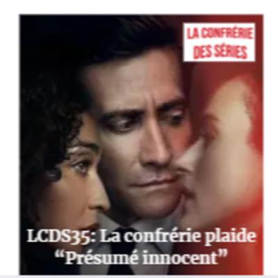 LCDS35 : La confrérie plaide "Présumé Innocent" LCDS35 : La confrérie plaide "Présumé Innocent"