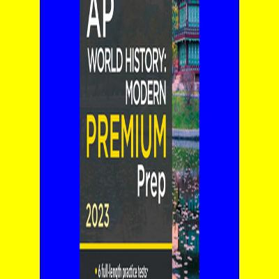 Forman EPUB PDF Princeton Review AP World History Modern Premium Prep 2023 6 Practice Tests + Complete Content Review + Strategies & Techniques (College Test Preparation) (Download Ebook) Forman EPUB PDF Princeton Review AP World History Modern Premium Prep 2023 6 Practice Tests + Complete Content Review + Strategies & Techniques (College Test Preparation) (Download Ebook)