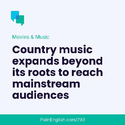 Country music is growing its mainstream appeal