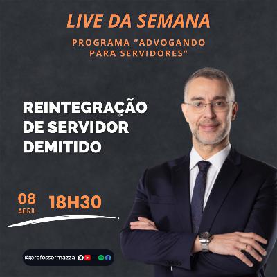 Reintegração de servidor demitido (LIVE COMPLETA) | Advogando para Servidores Reintegração de servidor demitido (LIVE COMPLETA) | Advogando para Servidores
