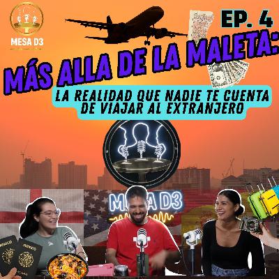 EP4 - Más allá de la maleta: la realidad que nadie te cuenta de viajar al extranjero
