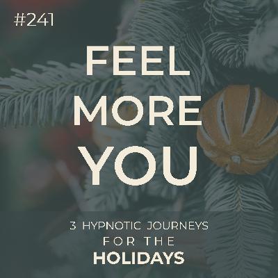 Three Hypnotic Journeys to Feel More Like Yourself (than ever) | Seer Sessions #241 Three Hypnotic Journeys to Feel More Like Yourself (than ever) | Seer Sessions #241
