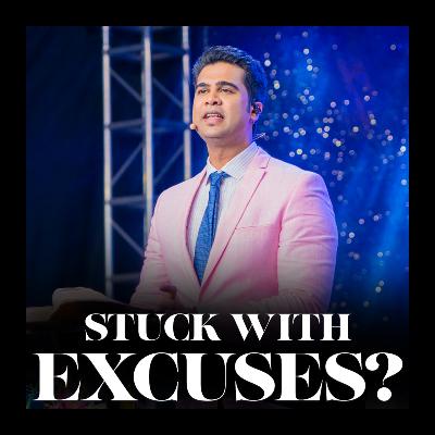 Stuck With Excuses?
