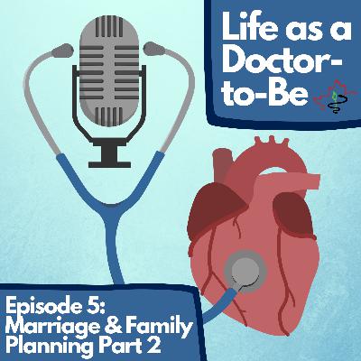 LDTB #5: Marriage and Family Planning Part 2 LDTB #5: Marriage and Family Planning Part 2