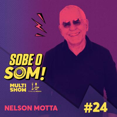 #24: Nelson Motta #24: Nelson Motta