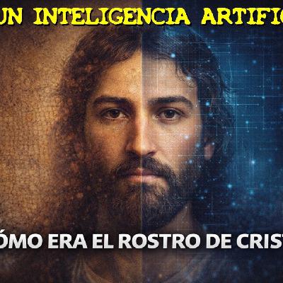 LOS DESVELADOS - COMO ERA EL ROSTRO DE CRISTO, SEGUN INTELEIGENCIA ARTIFICIAL