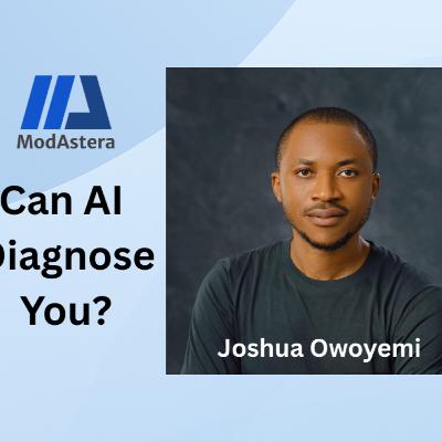 How Modastera is Using AI to Fix Healthcare (ft. Joshua Owoyemi)