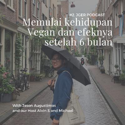 #2. Memulai kehidupan Vegan dan efeknya setelah 6 bulan