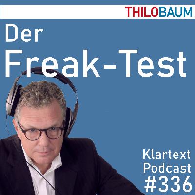 336 Klartext-Podcast: Der Freak-Test
