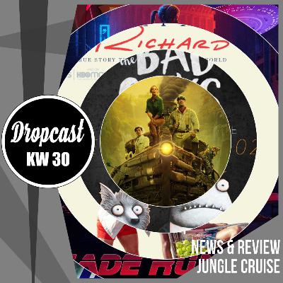 DROPCAST - NEWS und Jungle Cruise Review