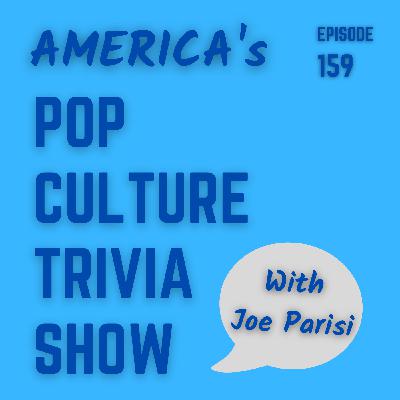 159 - TV, Music and General Knowledge Trivia 159 - TV, Music and General Knowledge Trivia