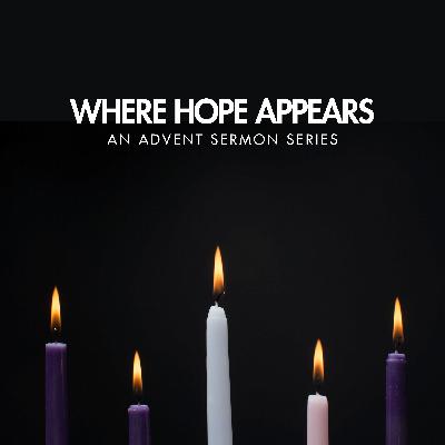November 30, 2025 | Where Hope Appears: Hope Lives On The Mountain
