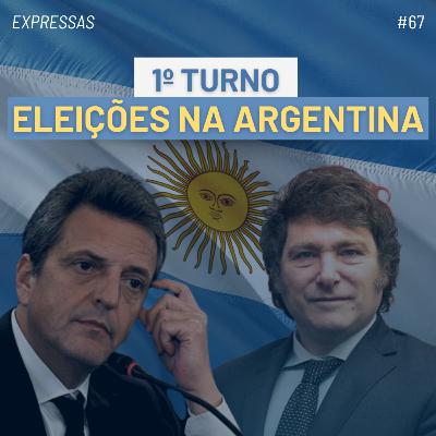 #67: 1º Turno - Eleições na Argentina #67: 1º Turno - Eleições na Argentina