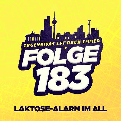 E183 - Laktose-Alarm im All