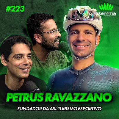 EP.223 - Petrus Ravazzano: Fundador da ASL Turismo Esportivo | Stemma Podcast