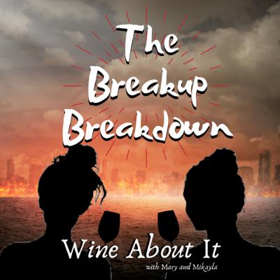 The Breakup Breakdown The Breakup Breakdown