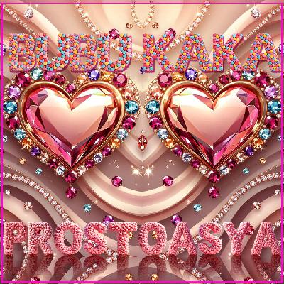 PROSTOASYA - Bubu Kaka PROSTOASYA - Bubu Kaka