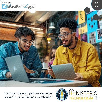 Introducción al Ministerio Digital: ¿Por qué la tecnología es vital para la iglesia?