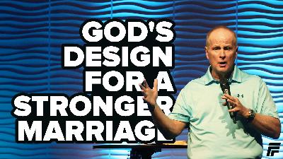 God’s Design for a Stronger Marriage