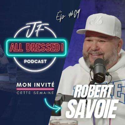 #09: De la faillite au succès : la transformation selon Robert Savoie! #09: De la faillite au succès : la transformation selon Robert Savoie!