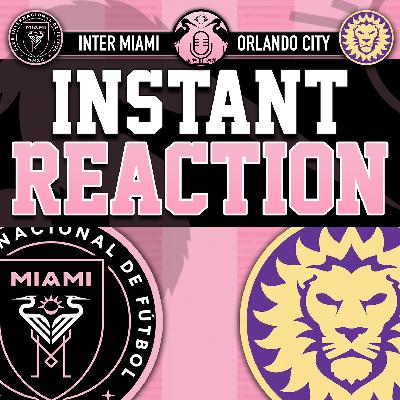 Raw Reaction: Inter Miami defeats Orlando City, 4-2 Raw Reaction: Inter Miami defeats Orlando City, 4-2