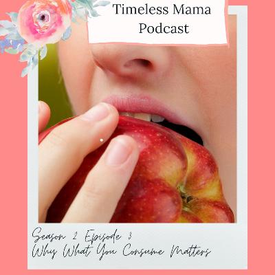What You Consume and the Tone of Your Home