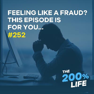 Feeling like a fraud? This episode is for you…