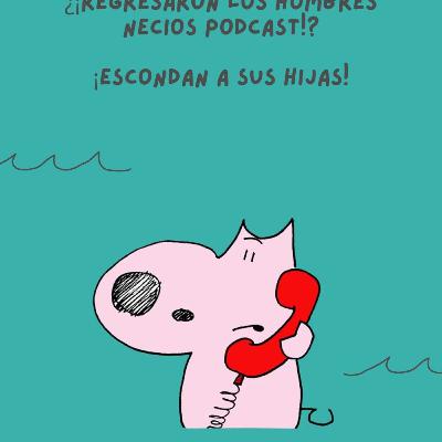 El regreso de los Hombres Necios parte LXIX