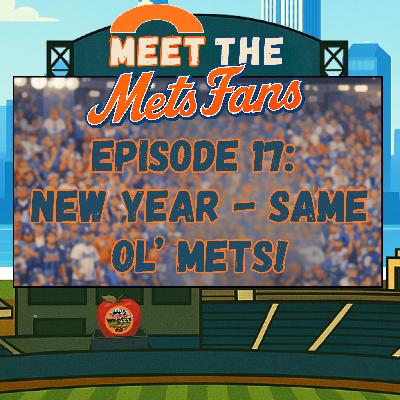 Episode 17: New Year - Same Ol' Mets