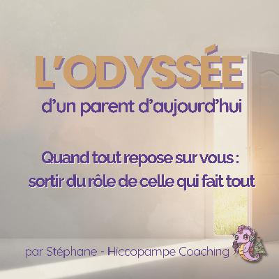 🎧 Épisode 007 - Quand tout repose sur vous : sortir du rôle de celle qui fait tout