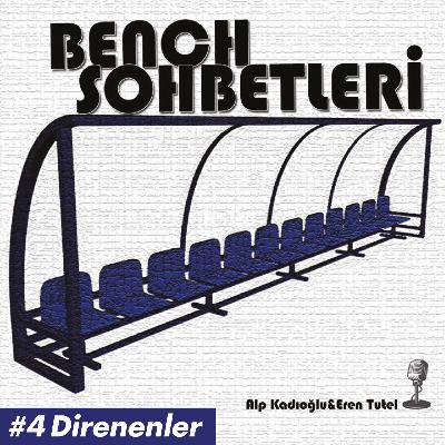 Direnenler #4