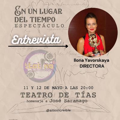 ENTREVISTA ILONA YAVORSKAYA Directora Obra José Saramago.