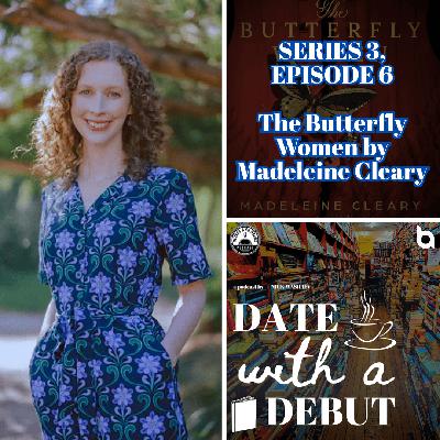 Series 3, Episode 6 - The Butterfly Women by Madeleine Cleary Series 3, Episode 6 - The Butterfly Women by Madeleine Cleary
