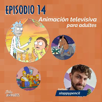 Animación para adultes, con @sloppypencil
