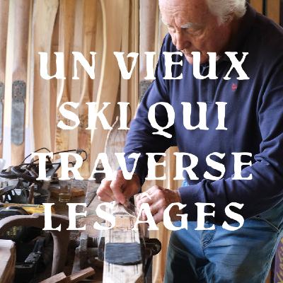 Un vieux ski qui traverse les âges