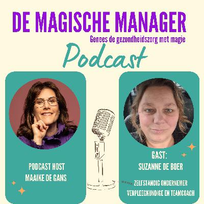 Suzanne de Boer over teamdynamiek, samenwerking en verandering in de zorg: van communicatieproblemen tot een sterkere verbinding
