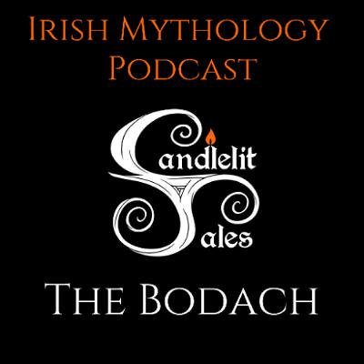 The Bodach - Fianna Saga (Irish Mythology Podcast)