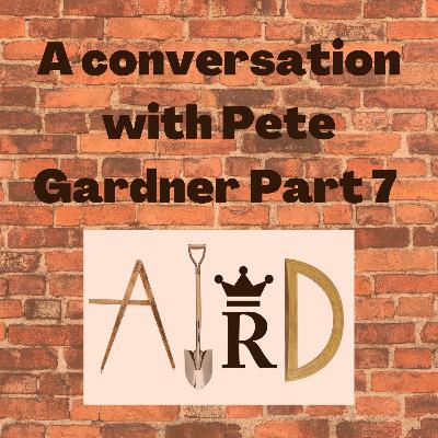 A conversation with Pete Gardner-Part 7