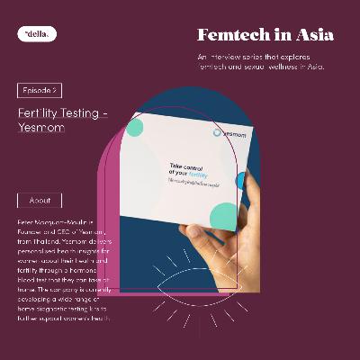 Femtech in Asia Ep 2: Peter Macquart-Moulin, Yesmom