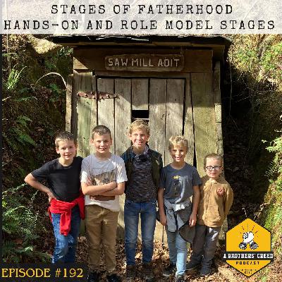 #192- Stages of Fatherhood Part 2- Hands-on & Role Model stages