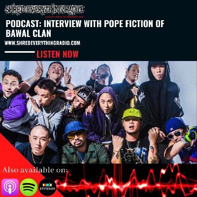 Interview with Pope Fiction of Bawal Clan