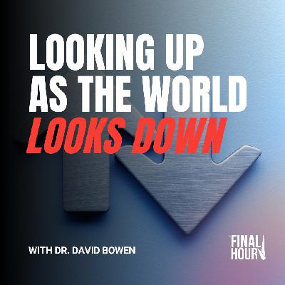 Looking Up As the World Looks Down