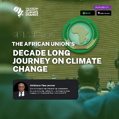 The African Union's Decade Long Journey on Climate Change