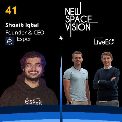 #41: How a 21-Year-Old Founded a Space Startup (feat Shoaib Iqbal, Co-Founder & CEO of Esper)