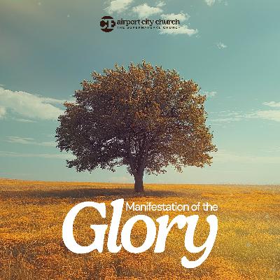 Manifestation Of The Glory - Part 2